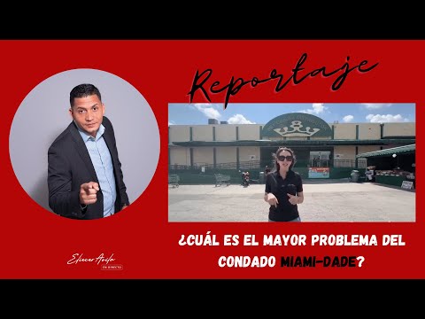 REPORTAJE: ¿Cuál es el mayor problema del condado Miami-Dade?