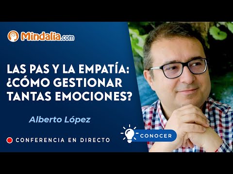 01/10/23 Las PAS y la empatía: ¿cómo gestionar tantas emociones?, por Alberto López