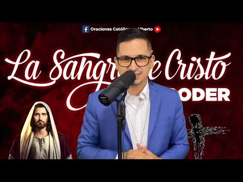 ORACION ala SANGRE DE CRISTO de hoy Domingo 7 de Julio - Oraciones Poderosas de Protección