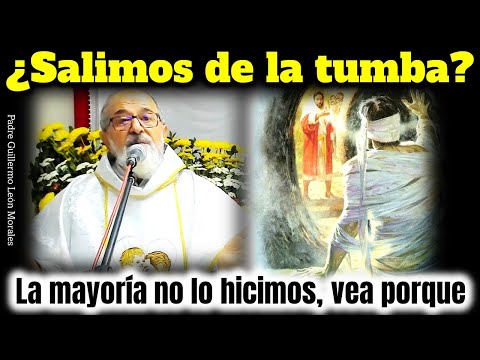 ?LA MAYORIA NO SALIMOS de la TUMBA despues de SEMANA SANTA -  Padre Guillermo León Morales