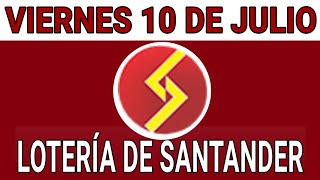 Resultados lotería de Santander 10 de Julio de 2020