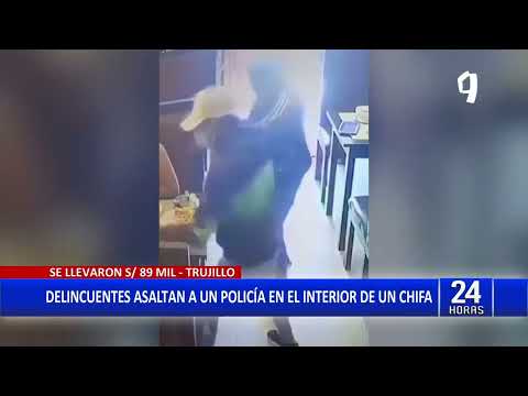 Trujillo: delincuentes ingresan a chifa y asaltan a policía que retiró S/ 89 mil de banco