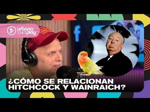 Los pájaros de Hitchcock y Osvaldo, el pajarito de Sebastián Wainraich  #VueltaYMedia