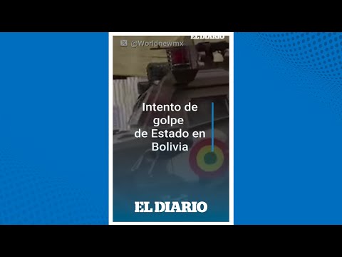 Qué se sabe del Intento de golpe de estado en Bolivia | El Diario