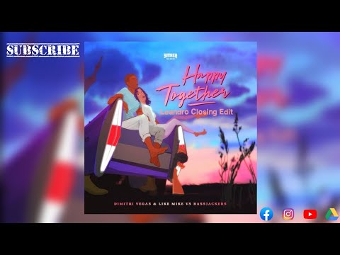 Dimitri Vegas & Like Mike vs. Bassjackers x Toneshifterz - Happy Together (Leandro Closing Edit)