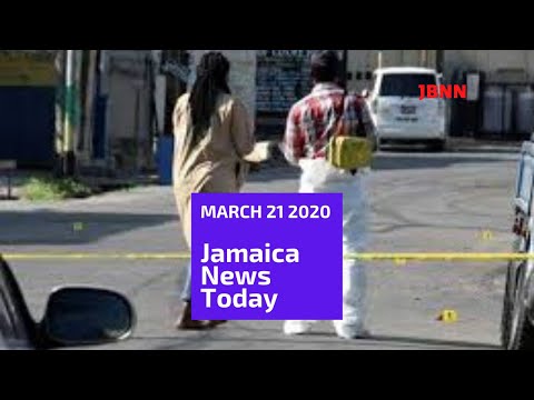 Jamaica News Today March 21 2020/JBNN