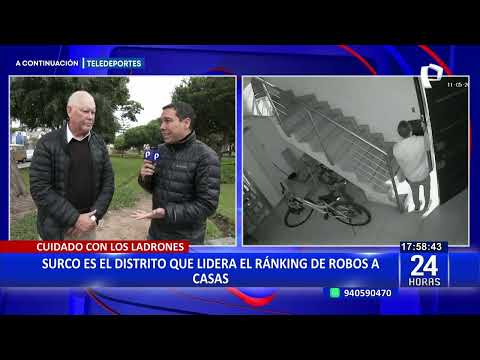 24 horas Surco es el distrito que lidera el ranking de robos en casas