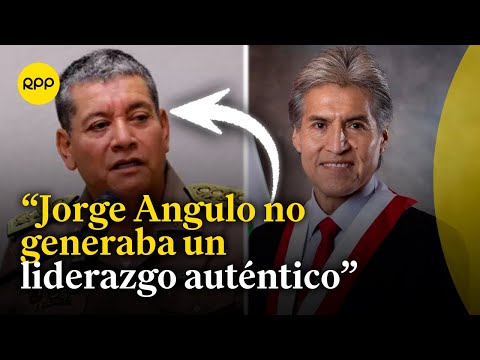 Alfredo Azurín indicó que Jorge Angulo no generaba cambios en la Policía