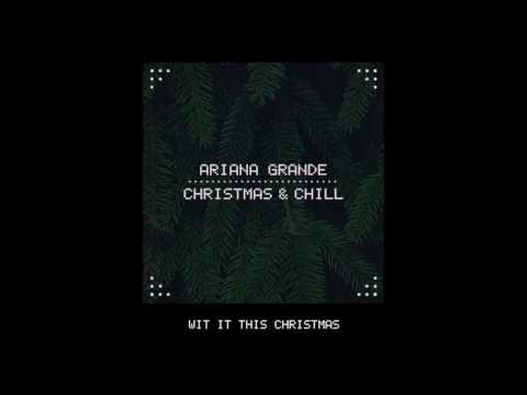 Ariana Grande - Wit It This Christmas (Audio)