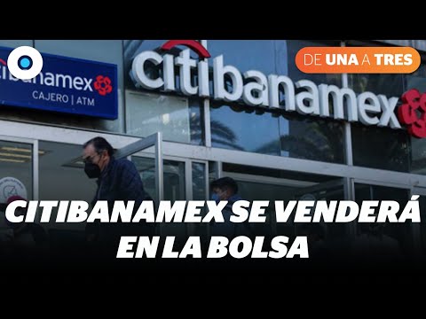 Grupo México fuera de Banamex, la empresa lanzará oferta pública. INEGI informa que la inflación …