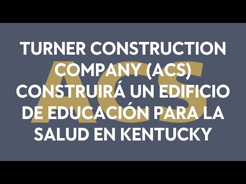 Turner Construction Company (ACS) construirá un edificio de educación para la salud en Kentucky