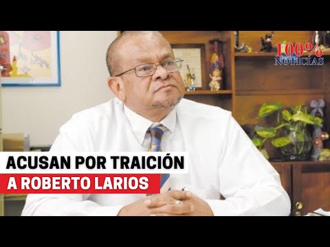 Acusan por “conspiración” y “traición a la patria” a Roberto Larios, vocero de la CSJ en Nicaragua