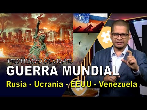 Rusia, Ucrania, USA y Venezuela ante una posible Guerra Mundial