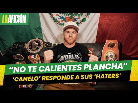 'Canelo' Álvarez contesta a 'haters' por no pelear contra Benavidez