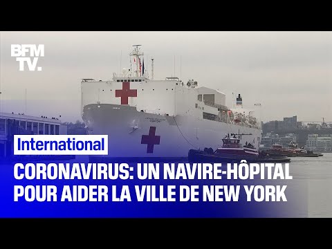 Coronavirus: un navire-hôpital militaire déployé pour aider la ville de New York face à l'épidémie