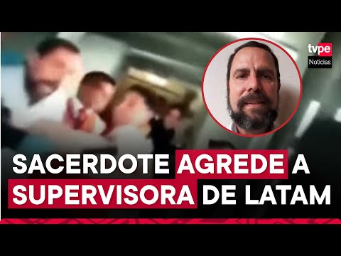 Aeropuerto: sacerdote agrede a supervisora de aerolínea Latam