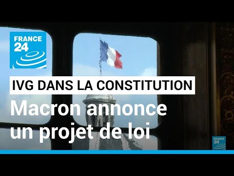 L'IVG dans la Constitution : Emmanuel Macron annonce un projet de loi dans les prochains mois