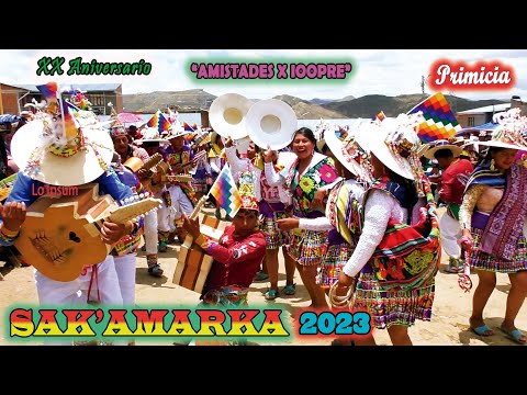 XX Aniv. Festival de SAK'AMARKA 2023 -Amistades X IOOpre-Qhonqota. (Video Oficial) de ALPRO BO.
