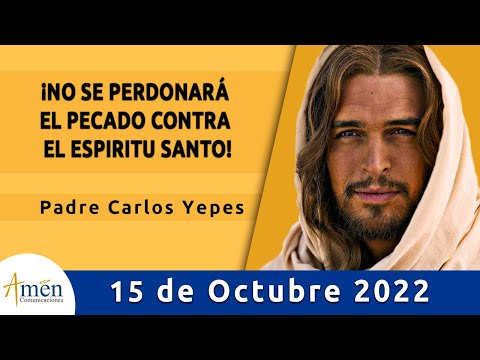 Evangelio De Hoy Sábado 15 Octubre de 2022 l Padre Carlos Yepes l Biblia l Lucas 12,8-12.