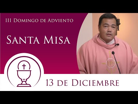 Santa Misa - Domingo 13 de Diciembre 2020
