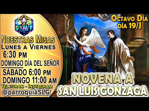 MIÉRCOLES, 19 de junio 2024. Novena a San Luis Gonzaga