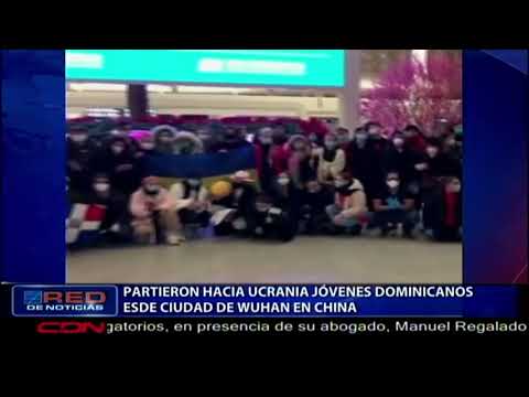Partieron hacia ucrania jóvenes dominicanos desde ciudad de Wuhan en China