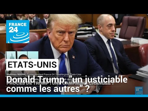 Donald Trump au tribunal : un justiciable comme les autres ? • FRANCE 24