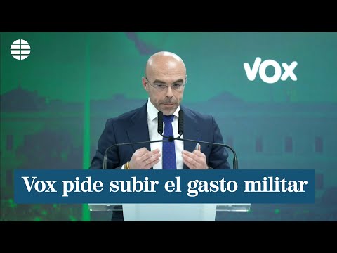 Vox pide subir el gasto militar para que España pueda garantizar su soberanía