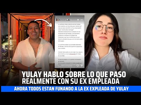 ¿Respetó a su pareja? Yulay REVELA la verdad y su EX EMPLEADA Saca su Version a la Luz