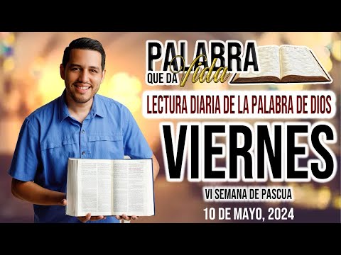 10 Mayo 2024. Lecturas del día de Hoy… Sábado VI Tiempo Pascual.