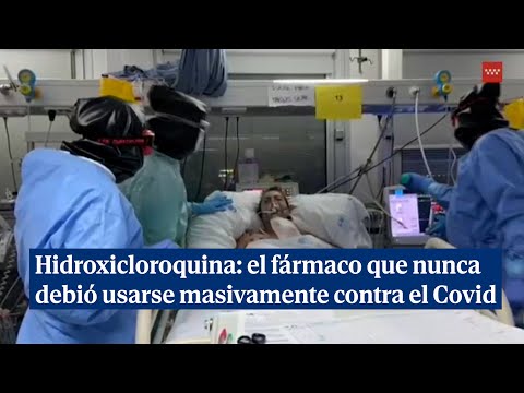 Hidroxicloroquina: el fármaco que nunca debió usarse masivamente contra el Covid