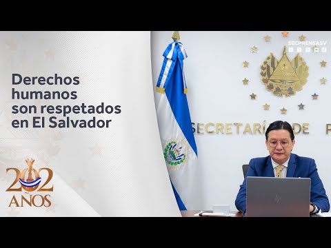 Gobierno enfatiza que El Salvador respeta los derechos humanos