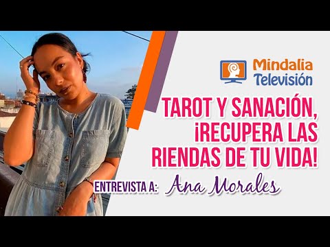 Tarot y Sanación, ¡recupera las riendas de tu vida! Entrevista a Ana Morales