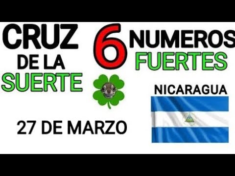 Cruz de la suerte y numeros ganadores para hoy 27de Marzo para Nicaragua