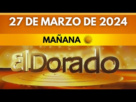 DORADO MAÑANA de HOY Resultado miercoles 27 de marzo de 2024