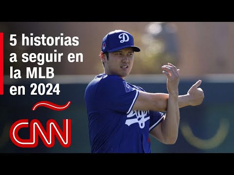 5 historias a seguir en la MLB en 2024