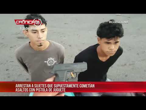 Arrestan a sujetos que cometían asaltos con pistola de juguete - Nicaragua