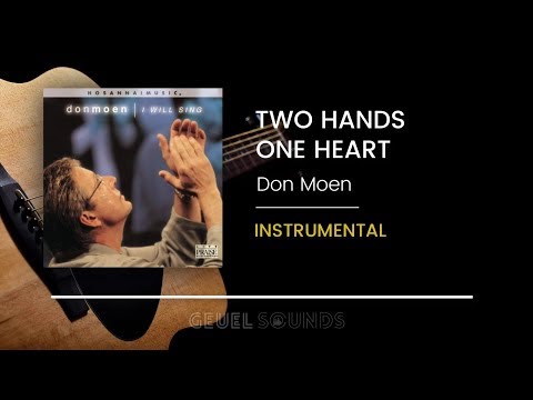 Don Moen - Two Hands One Heart (Acoustic Instrumental/with Melody)