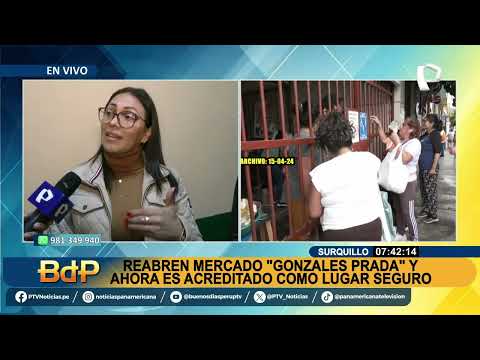 BDP EN VIVO ¡Atención vecinos de Surquillo!: Reabren mercado “Gonzales Prada”