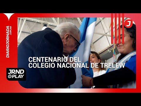 CENTENARIO DEL COLEGIO NACIONAL DE TRELEW