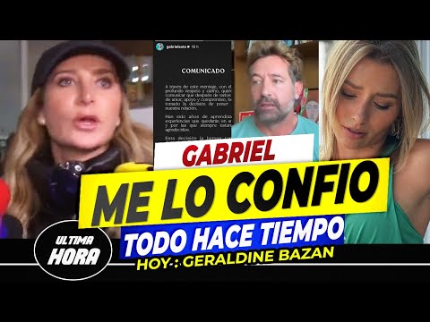 “NO LO SOSPECHABA, LO SABIA” GERALDINE BAZAN ASI REACCIONO a la SEPARACION de SOTO