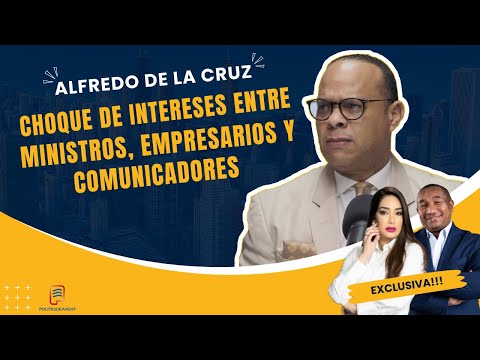 ALFREDO D LA CRUZ: MINISTROS, EMPRESARIOS Y COMUNICADORES QUIÉN PIERDE EL PLEITO EN POLITIQUEANDO RD