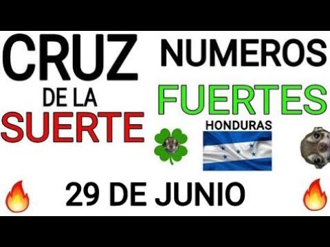 Cruz de la suerte y numeros ganadores para hoy 29 de Junio para Honduras