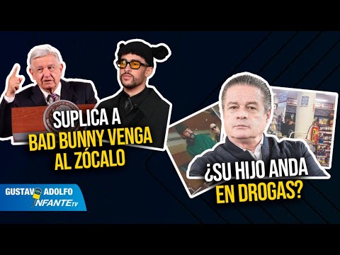 AMLO pide a Bad Bunny estar en el Zócalo y Alejandro Camacho responde si su hijo está en drogas