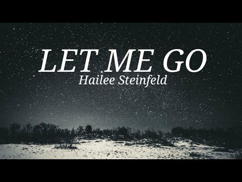 Hailee Steinfeld,Alesso - Let Me Go ft. Florida Georgia Line, WATT (Lyrics)