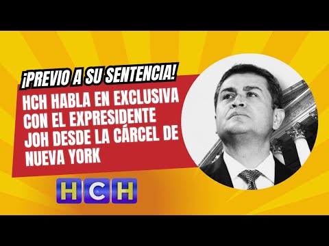 ¡Previo a su sentencia! HCH habla en exclusiva con el Expresidente JOH desde la cárcel de Nueva York