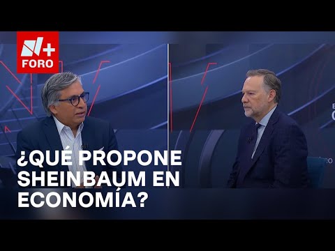 ¿Cómo se vislumbra la propuesta económica de Claudia Sheinbaum? - Es la Hora de Opinar