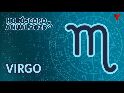 Horóscopo Anual 2025 para Virgo: Año del todo o nada | Telemundo Entretenimiento