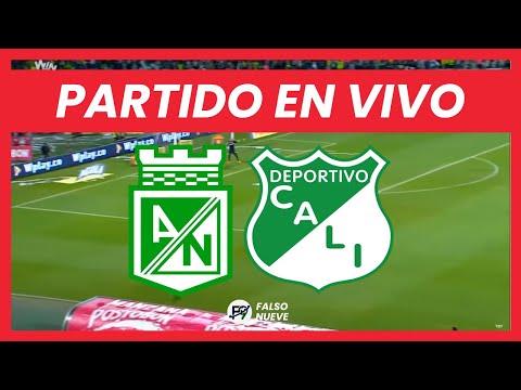 ATLÉTICO NACIONAL vs DEPORTIVO CALI EN VIVO - PRIMERA A - TORNEO CLAUSURA