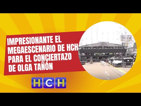 Impresionante el megaescenario de HCH para el conciertazo de Olga Tañón en el carnaval